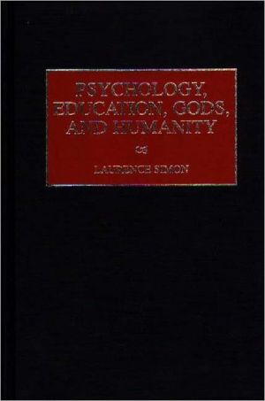 Book Psychology, Education, Gods, and Humanity free
