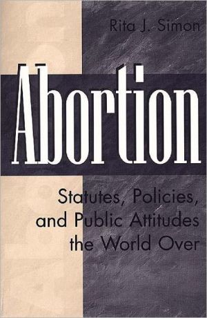 Book Abortion: Statutes, Policies, and Public Attitudes the World Over (History; 62) free