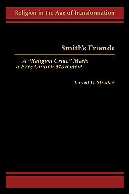 Book Smith's Friends: A Religion Critic Meets a Free Church Movement (Religion in the Age of Transformation (Hardcover)) free