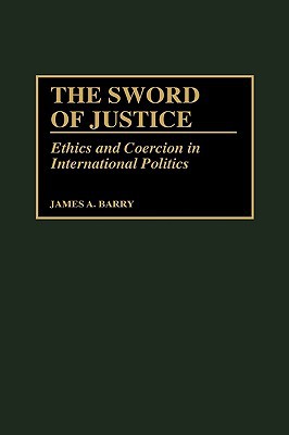 Book The Sword of Justice: Ethics and Coercion in International Politics (Washington Papers; 176) free