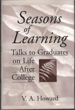 Book Seasons of Learning: Talks to Graduates on Life After College free