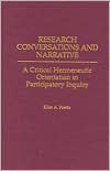 Book Research Conversations and Narrative: A Critical Hermeneutic Orientation in Participatory Inquiry free