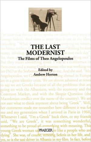Book The Last Modernist: The Films of Theo Angelopoulos (Contributions to the Study of Popular Culture) free