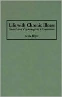 Book Life with Chronic Illness: Social and Psychological Dimensions free