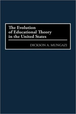 Book The Evolution of Educational Theory in the United States free