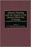Book Military Planning and the Origins of the Second World War in Europe: free
