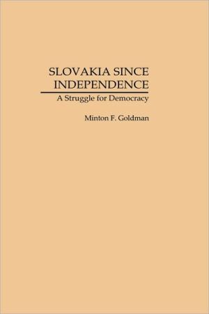 Book Slovakia Since Independence: A Struggle for Democracy free