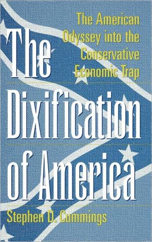 Book The Dixification of America: The American Odyssey into the Conservative Economic Trap (Publication Series; Rehabilitation) free