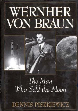 Book Wernher von Braun: The Man Who Sold the Moon free Book Wernher von Braun: The Man Who Sold the Moon free