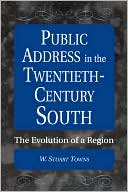 Book Public Address in the Twentieth-Century South: The Evolution of a Region free