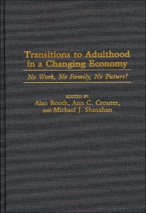 Book Transitions to Adulthood in a Changing Economy: No Work, No Family, No Future? free