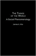 Book The Things Of The World: A Social Phenomenology free