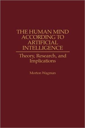 Book The Human Mind According To Artificial Intelligence: Theory, Research, And Implications free