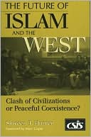 Book The Future of Islam and the West: Clash of Civilizations or Peaceful Coexistence? free
