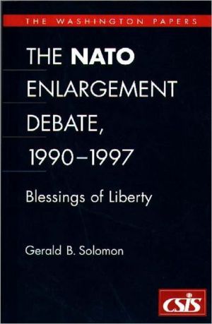 Book The NATO Enlargement Debate, 1990-1997: The Blessings of Liberty (Washington Papers (Paperback)) free