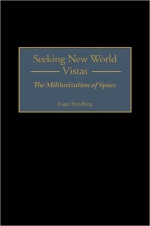 Book Seeking New World Vistas: The Militarization of Space free