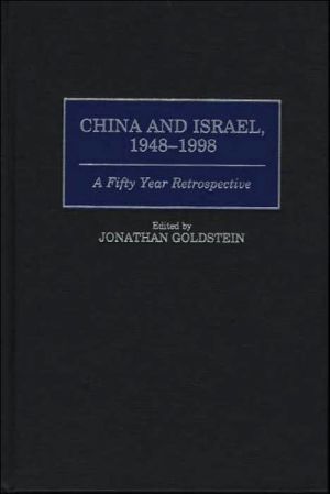 Book China and Israel, 1948-1998: A Fifty Year Retrospective free