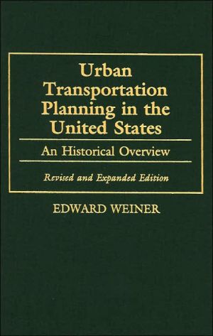 Book Urban Transportation Planning in the United States: An Historical Overview, 2nd Edition (Human Evolution, Behavior and) free