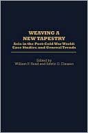 Book Weaving a New Tapestry: Asia in the Post-Cold War World, Case Studies and General Trends free