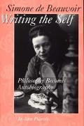 Book Simone de Beauvoir Writing the Self: Philosophy Becomes Autobiography (Contributions in Sociology (Paperback)) free