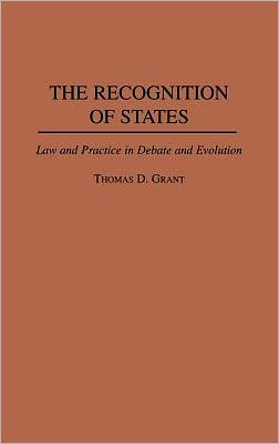Book The Recognition of States: Law and Practice in Debate and Evolution free