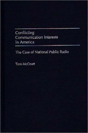 Book Conflicting Communication Interests in America: The Case of National Public Radio free