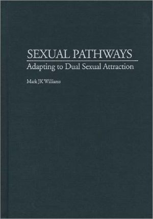 Book Sexual Pathways: Adapting To Dual Sexual Attraction free