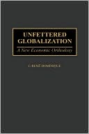 Book Unfettered Globalization: A New Economic Orthodoxy free