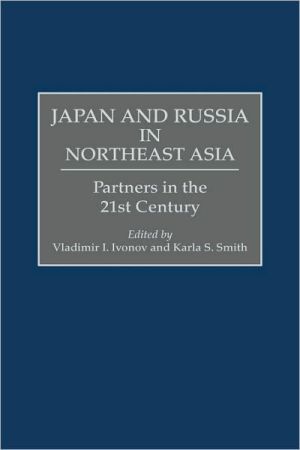 Book Japan and Russia in Northeast Asia: Partners in the 21st Century free