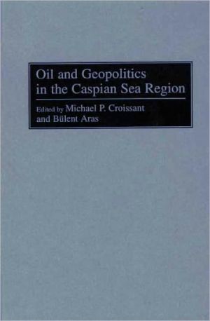 Book Oil and Geopolitics in the Caspian Sea Region free