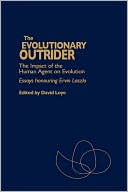 Book The Evolutionary Outrider: The Impact of the Human Agent on Evolution, Essays Honouring Ervin Laszlo (Praeger Studies on the 21st Century (Hardcover)) free