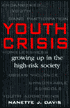 Book Youth Crisis: Growing Up in the High-Risk Society free