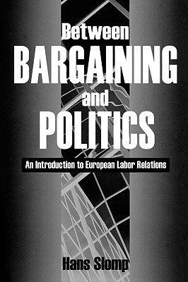 Book Between Bargaining and Politics: An Introduction to European Labor Relations free