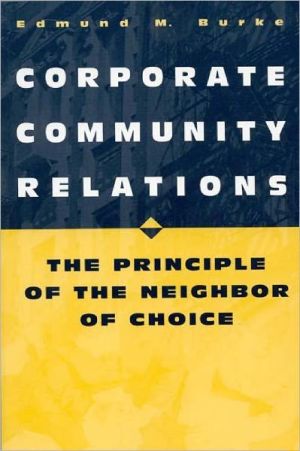 Book Corporate Community Relations: The Principle of the Neighbor of Choice free