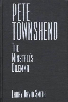 Book Pete Townshend: A Minstrel's Dilemma free