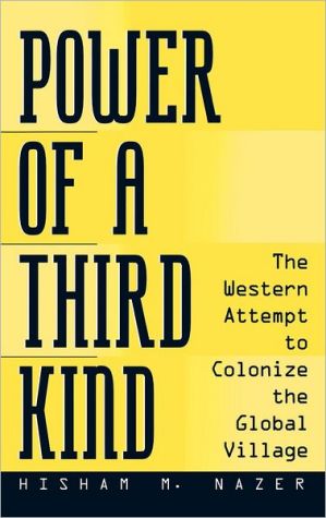 Book Power of a Third Kind: The Western Attempt to Colonize the Global Village free