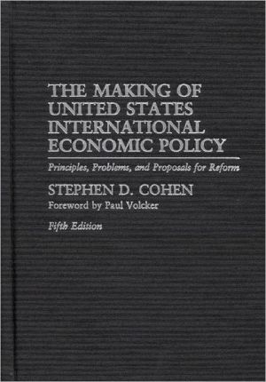 Book The Making of United States International Economic Policy: Principles, Problems, and Proposals for Reform, 5th Edition free