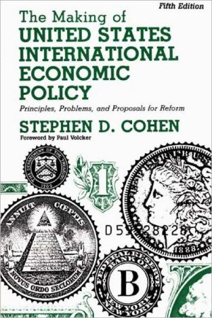 Book The Making of United States International Economic Policy: Principles, Problems, and Proposals for Reform, 5th Edition free