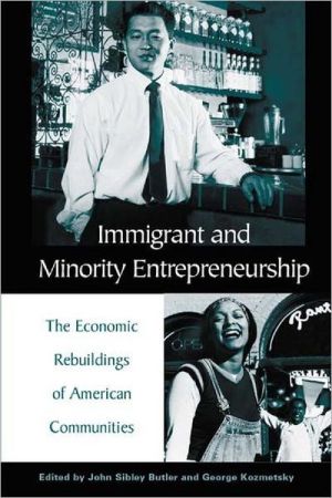 Book Immigrant and Minority Entrepreneurship: The Continuous Rebirth of American Communities free