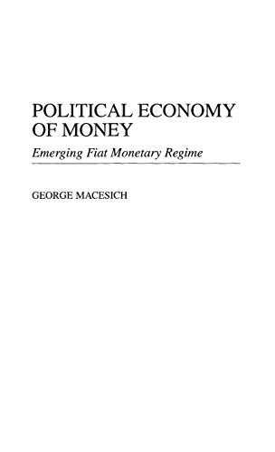 Book Political Economy of Money: Emerging Fiat Monetary Regime free
