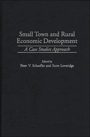 Book Small Town and Rural Economic Development: A Case Studies Approach free
