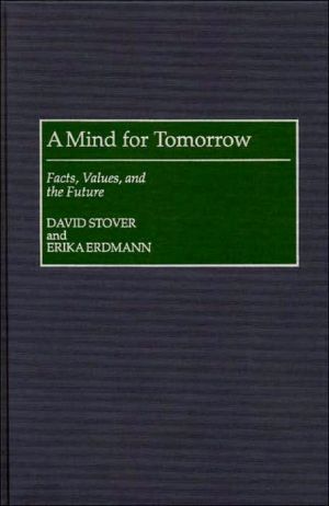 Book A Mind for Tomorrow: Facts, Values, and the Future free