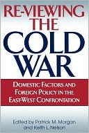 Book Re-Viewing the Cold War: Domestic Factors and Foreign Policy in the East-West Confrontation free
