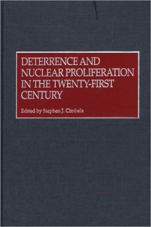Book Deterrence and Nuclear Proliferation in the Twenty-First Century free