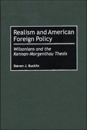 Book Realism and American Foreign Policy: Wilsonians and the Kennan-Morgenthau Thesis free