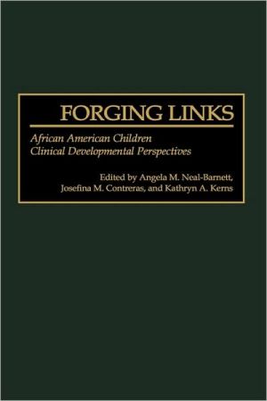 Book Forging Links: African American Children Clinical Developmental Perspectives (Praeger Series in Applied Psychology) free