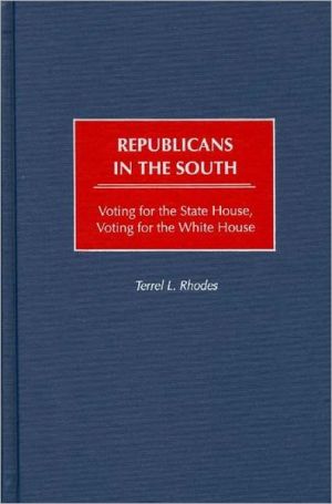 Book Republicans in the South: Voting for the State House, Voting for the White House free