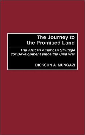 Book The Journey to the Promised Land: The African American Struggle for Development since the Civil War free