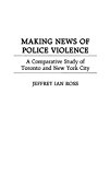 Book Making News of Police Violence: A Comparative Study of Toronto and New York City free