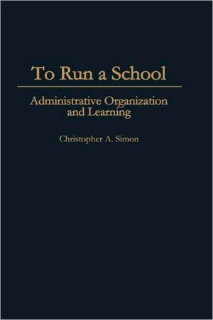 Book To Run a School: Administrative Organization and Learning free